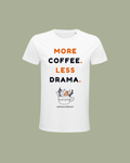 Maglietta MORE COFFEE. LESS DRAMA.